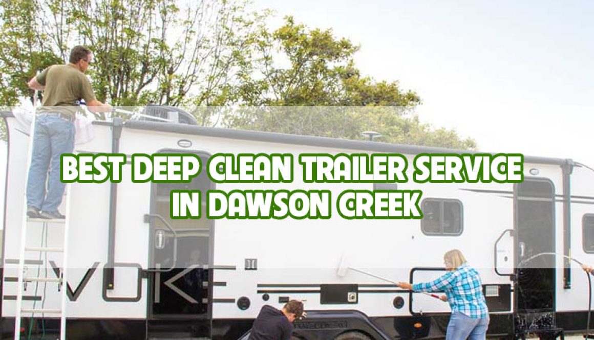 Best-deep-clean-Trailer-service-in-dawson-creek-thumbnail