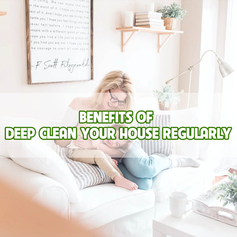 benefits-of-deep-clean-your-house-regularly-thumbnail benefits-of-deep-clean-your-house-regularly-thumbnail