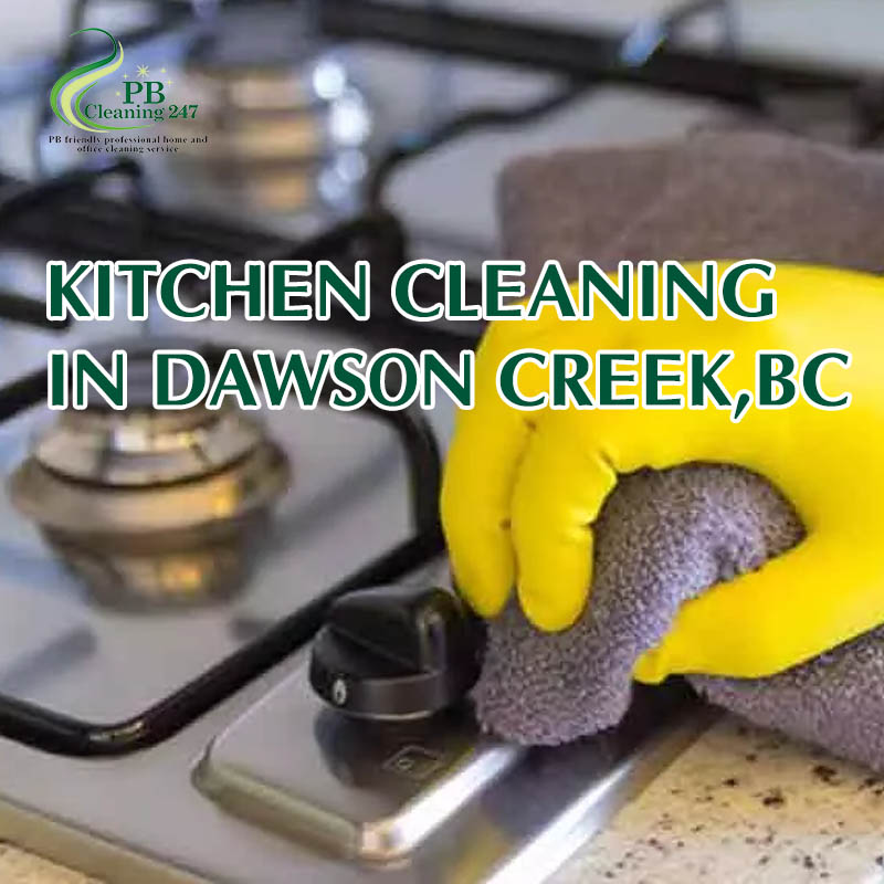 kitchen-cleaning-in-dawson-creek-bc-pbcleaning247 kitchen-cleaning-in-dawson-creek-bc-pbcleaning247