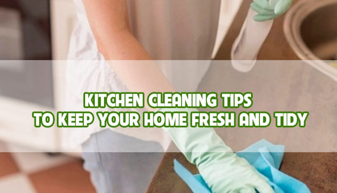 kitchen-cleaning-tips-to-keep-your-home-fresh-and-tidy-thumbnail