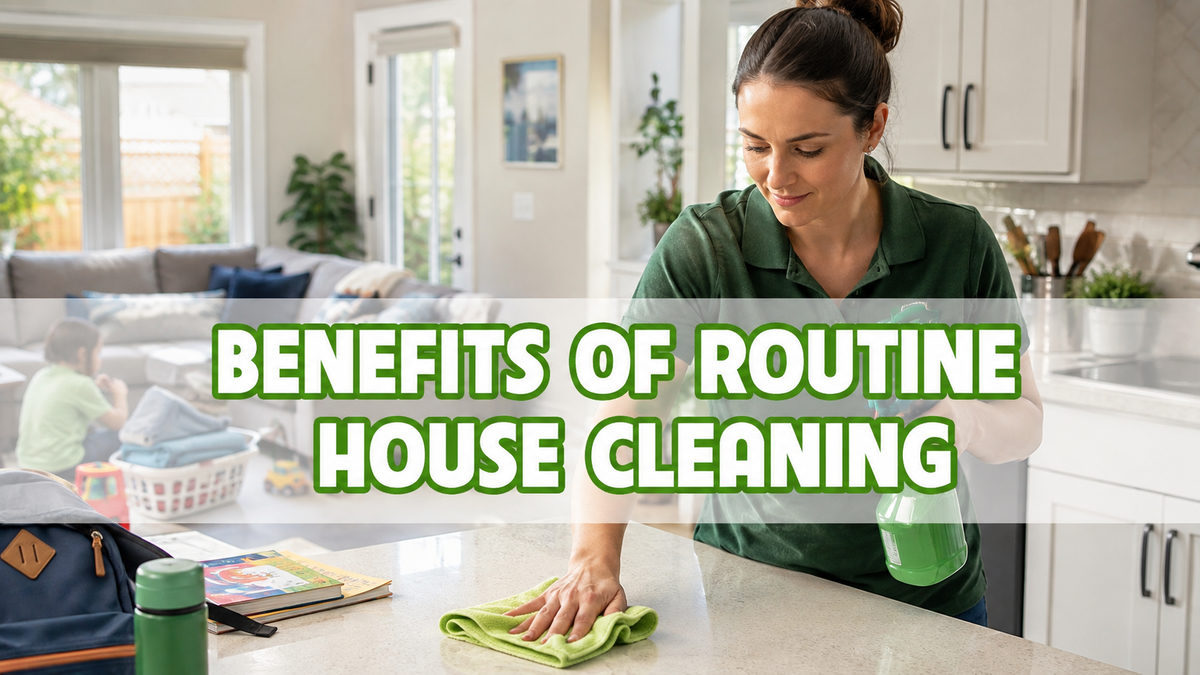 thumbnail-benefits-of-routine-house-cleaning-for-busy-homes
